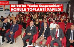 BAFRA’DA “Kadın Kooperatifleri” KONULU TOPLANTI YAPILDI