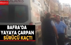 Bafra`da yayaya çarpan sürücü kaçtı