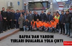 BAFRA’DAN YARDIM TIRLARI DUALARLA YOLA ÇIKTI