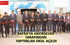 BAFRA’YA HAYIRSEVER TARAFINDAN YAPTIRILAN OKUL AÇILDI