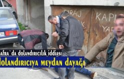 Dolandırıcıya meydan dayağı