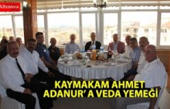 KAYMAKAM AHMET ADANUR’ A VEDA YEMEĞİ