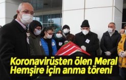 Koronavirüsten ölen Meral Hemşire için anma töreni