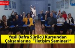 Yeşil Bafra Sürücü Kursundan Çalışanlarına ” İletişim Semineri “  tamamlandı