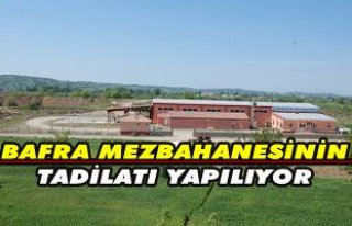 Bafra Mezbahanesinin tadilatı yapılıyor