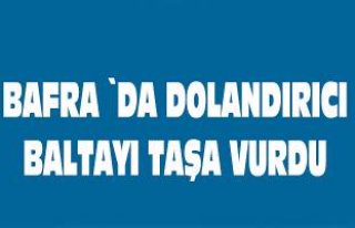 Dolandırıcı baltayı taşa vurdu