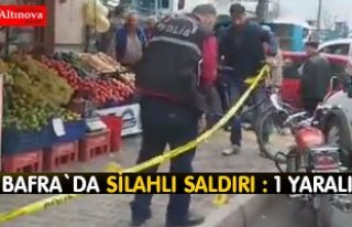 BAFRA DA SİLAHLI SALDIRI