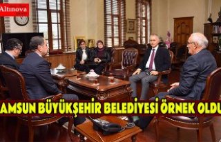 SAMSUN BÜYÜKŞEHİR BELEDİYESİ ÖRNEK OLDU