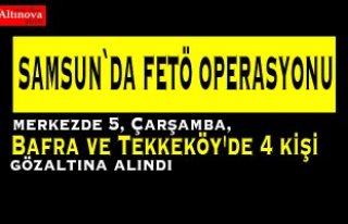 Samsun'da FETÖ/PDY operasyonu