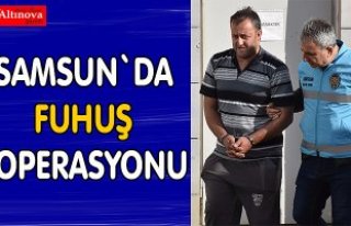 Samsun'da fuhuş operasyonu