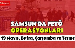 Samsun'daki FETÖ/PDY operasyonu