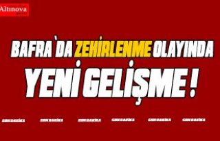 Zehirlenme olayında yeni gelişme