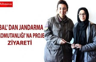 BAL' DAN JANDARMA KOMUTANLIĞI' NA PROJE...