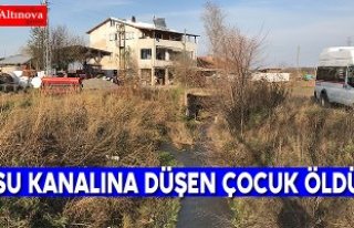 Su kanalına düşen çocuk öldü