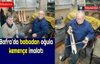 Babadan oğula kemençe imalatı