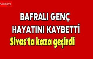 Bafralı genç hayatını kaybetti