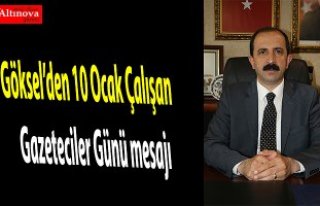 Göksel’den 10 Ocak Çalışan Gazeteciler Günü...