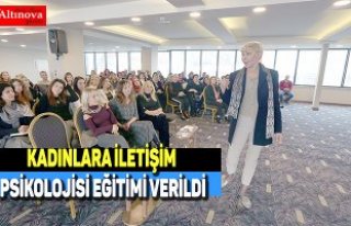 Kadınlara iletişim psikolojisi eğitimi verildi