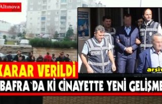 Bafra`da işlenen cinayette yeni gelişme