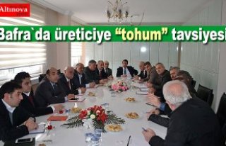 Bafra`da üreticiye “tohum” tavsiyesi