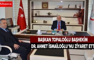 Başkan Topaloğlu Başhekim Dr. Ahmet İsmailoğlu’nu...