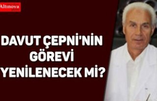 Davut Çepni'nin Görevi Yenilenecek mi?