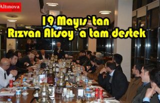 19 Mayıs Esnaflarından Rızvan Aksoy`a tam destek