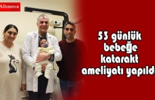 53 günlük bebeğe katarakt ameliyatı yapıldı