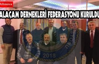 ALAÇAM DERNEKLERİ FEDERASYONU KURULDU