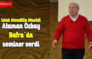 Ataman Özbay Bafra`da seminer verdi