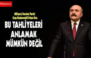 BU TAHLİYELERİ ANLAMAK MÜMKÜN DEĞİL