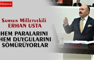 HEM PARALARINI HEM DUYGULARINI SÖMÜRÜYORLAR