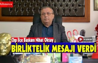 Nihat Oktay`dan birliktelik mesajı