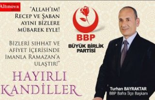 Turhan Bayraktar`dan kandil kutlaması