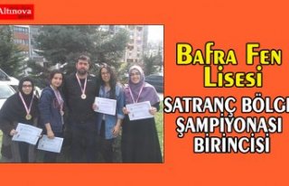 BAFRA FEN LİSESİ SATRANÇ BÖLGE ŞAMPİYONASI BİRİNCİSİ