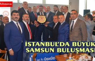 İSTANBUL’DA BÜYÜK SAMSUN BULUŞMASI