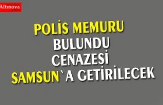 Samsunlu kayıp polis bulundu