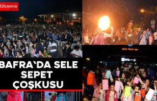 Bafra`da sele sepet çoşkusu