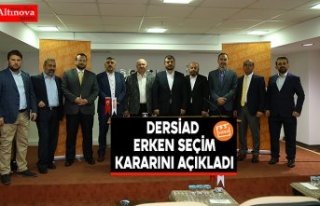 DERSİAD ERKEN SEÇİM KARARINI AÇIKLADI