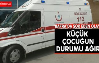 Küçük çocuğun durumu ağır