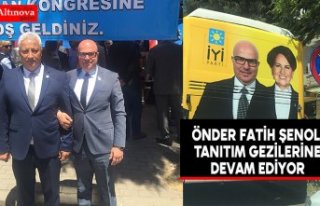 Önder Fatih Şenol Tanıtım Gezilerine Devam Ediyor