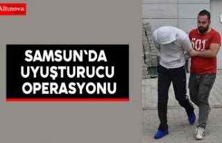 Samsun'da uyuşturucu operasyonu