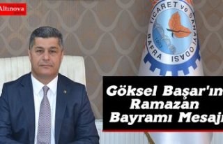 Göksel Başar'ın Ramazan Bayramı Mesajı