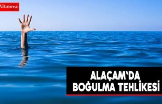 Alaçam`da boğulma tehlikesi