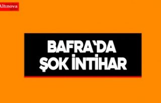 Bafra`da şok intihar