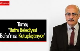 Turna; "Bafra Belediyesi Bafra’mızı Kutuplaştırıyor"