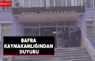 Bafra Kaymakamlığından duyuru