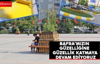 BAFRA’MIZIN GÜZELLİĞİNE GÜZELLİK KATMAYA DEVAM...