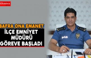 İlçe Emniyet Müdürü göreve başladı