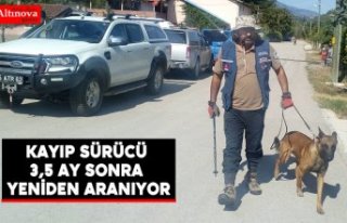 Kayıp sürücü 3,5 ay sonra yeniden aranıyor